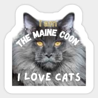 "I am The Maine Coon, I Love Cats" Graphic Tee Sticker